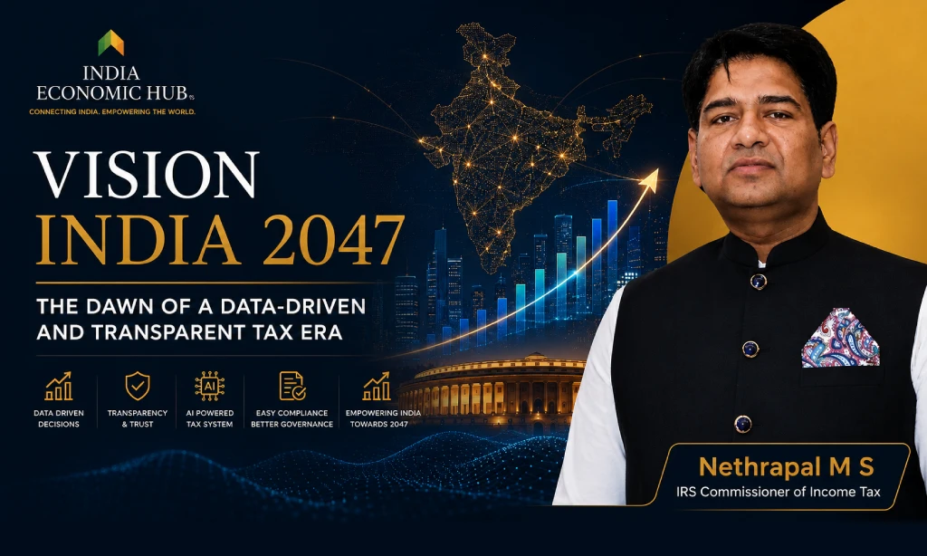 Vision India 2047: The Dawn of a Data-Driven and Transparent Tax Era